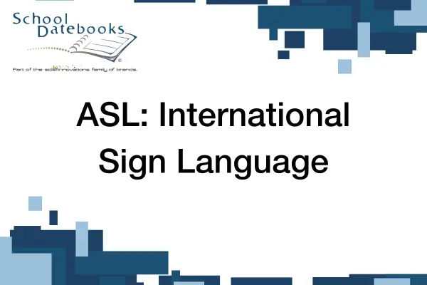 ASL: International Sign Language